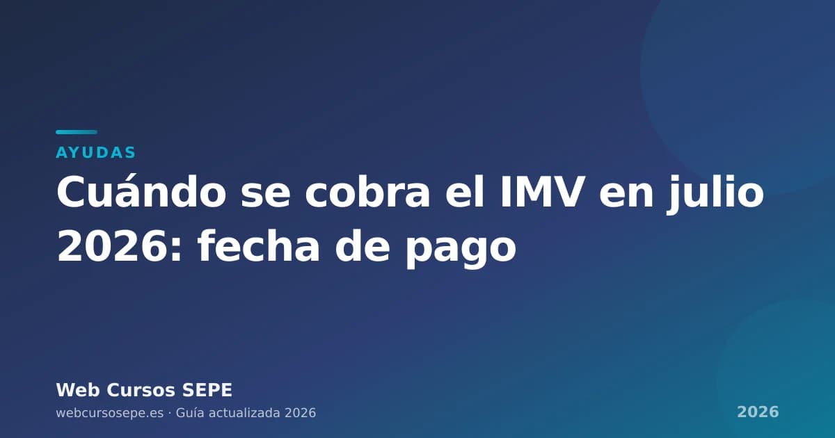 Cuándo se cobra el IMV en julio 2026: fecha de pago — portada